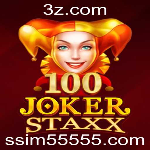 Descubra o Fascinante Mundo de 100JokerStaxx no Sim55555.com